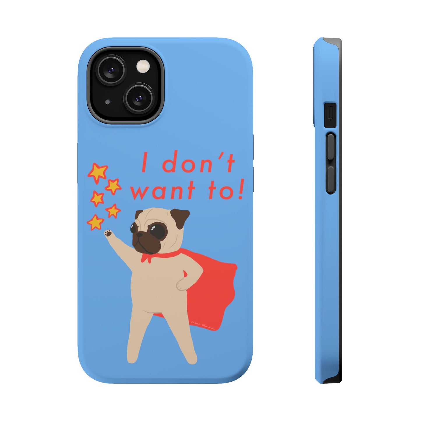Superhero Pug Magnetic Tough Case - "I Don't Want To!"