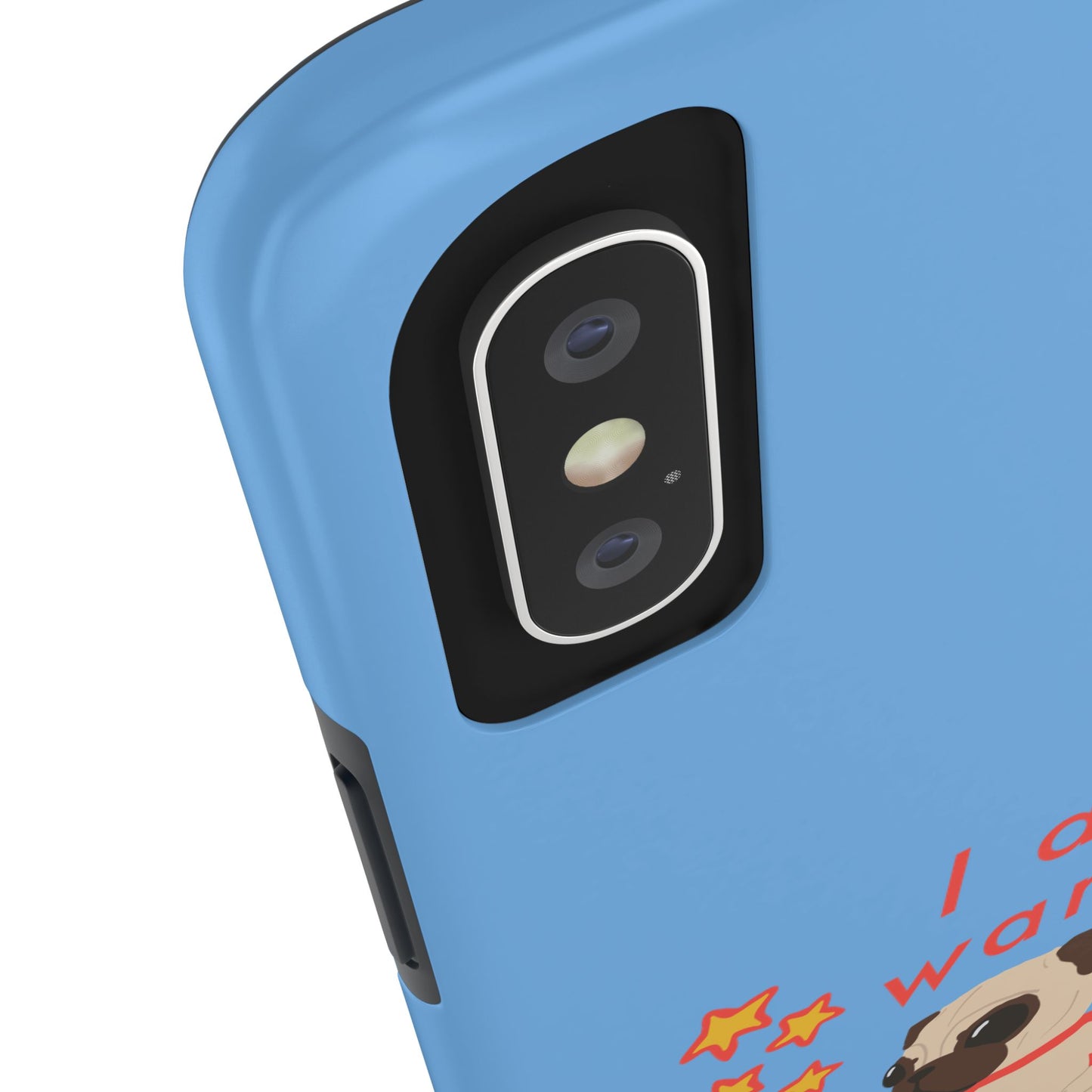Superhero Pug Tough Phone Case - "I Don’t Want To!"