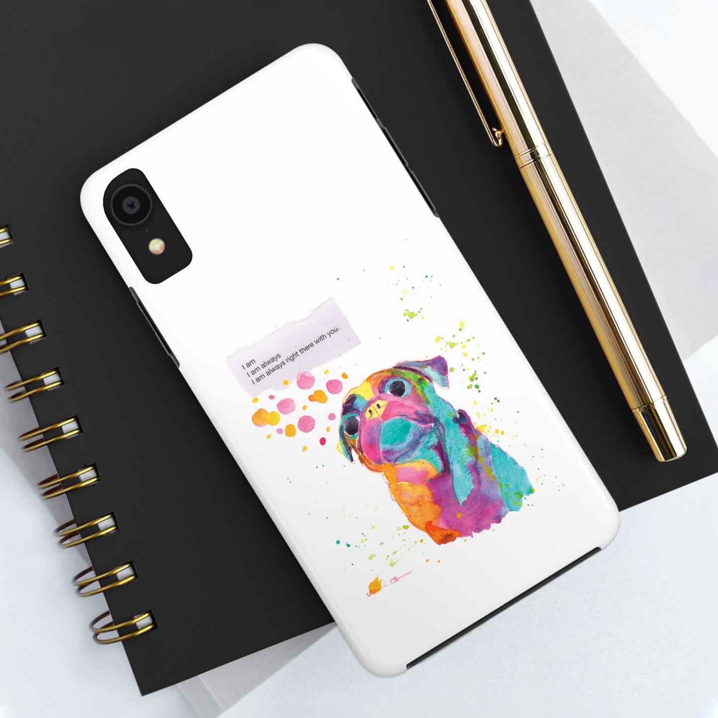 Colorful Pug Art Tough Phone Case – I Am Always Right There with You