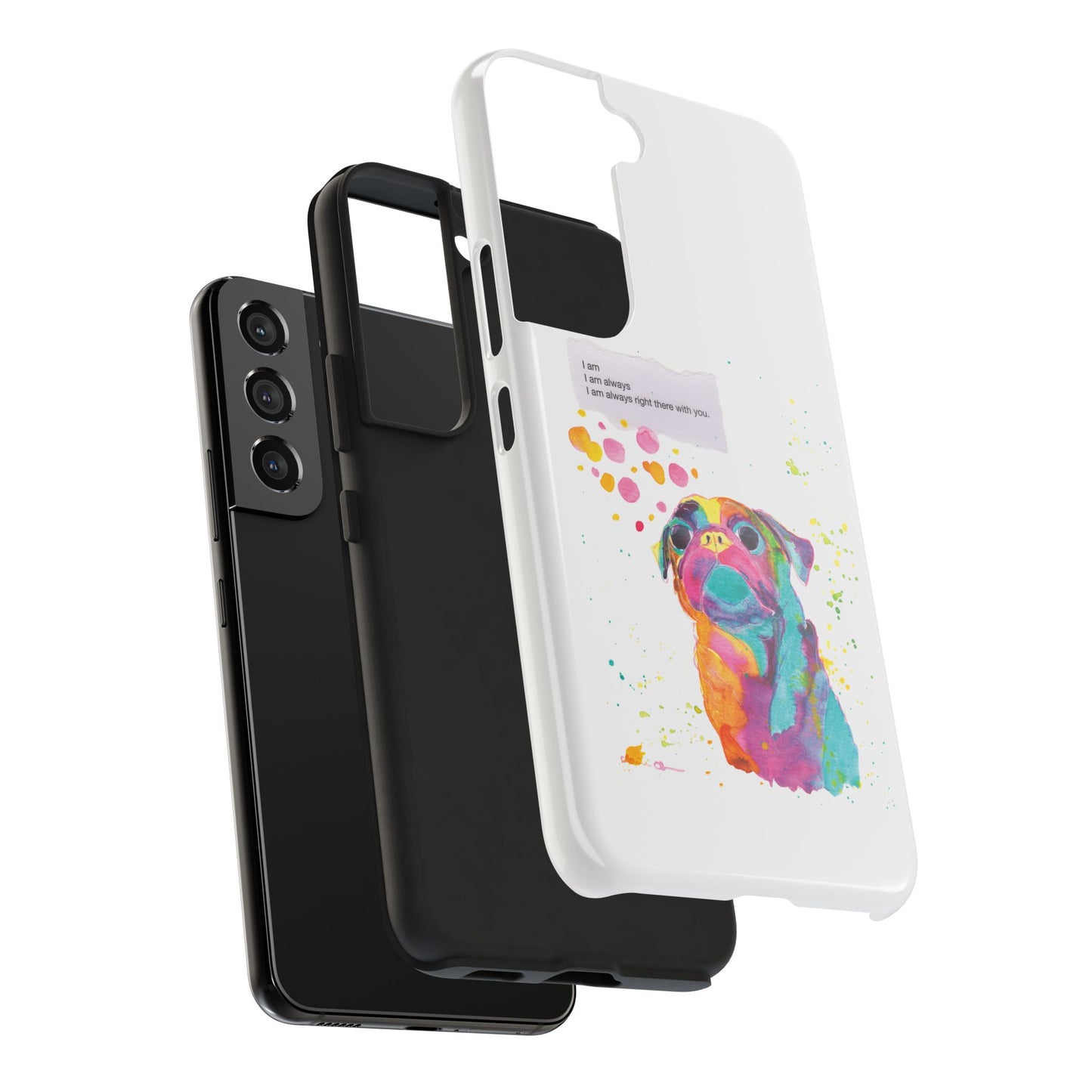Colorful Pug Art Tough Phone Case – I Am Always Right There with You