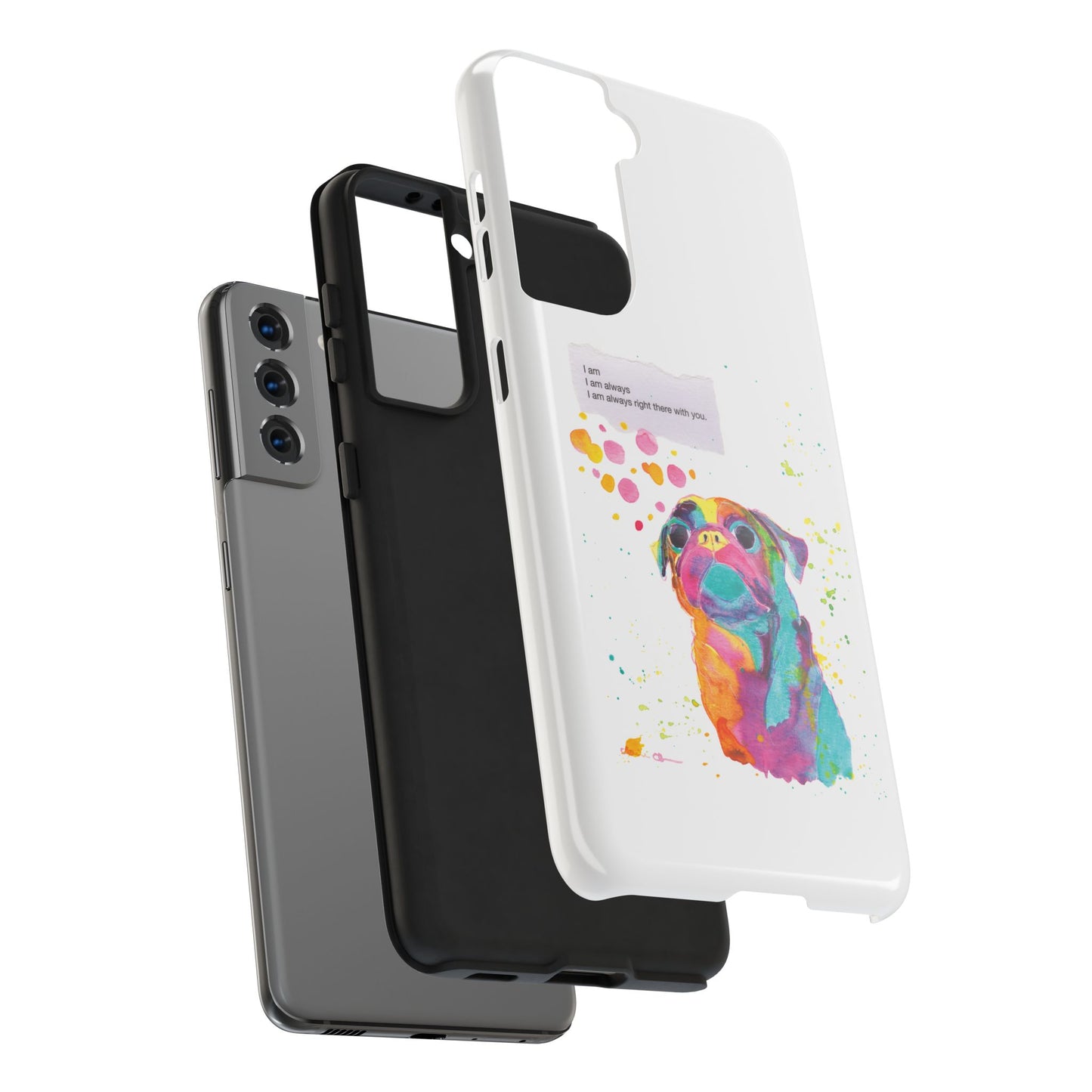 Colorful Pug Art Tough Phone Case – I Am Always Right There with You