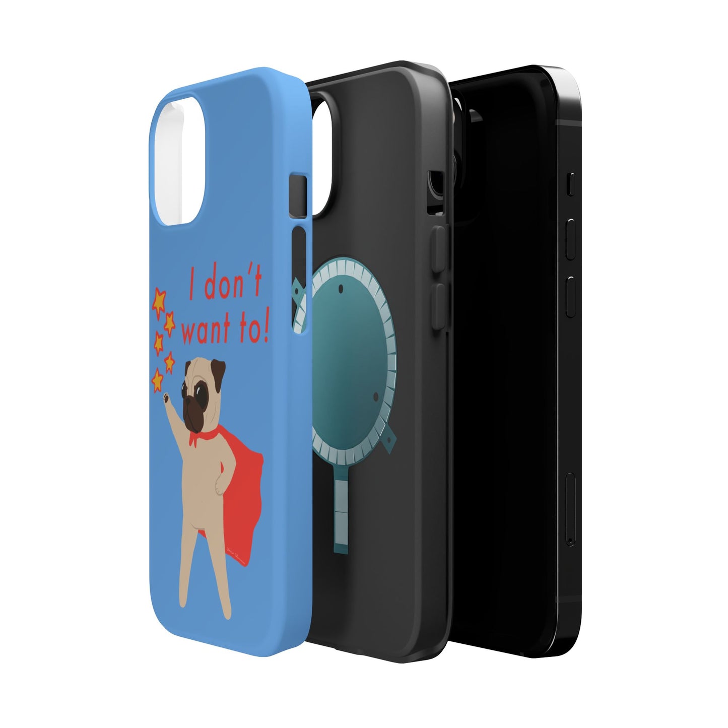Superhero Pug Magnetic Tough Case - "I Don't Want To!"