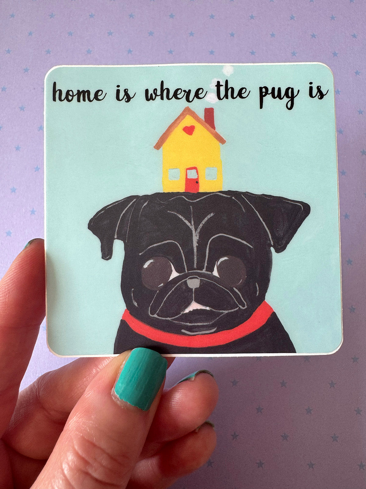 Home Is Where The Pug Is - Black Pug Vinyl Sticker