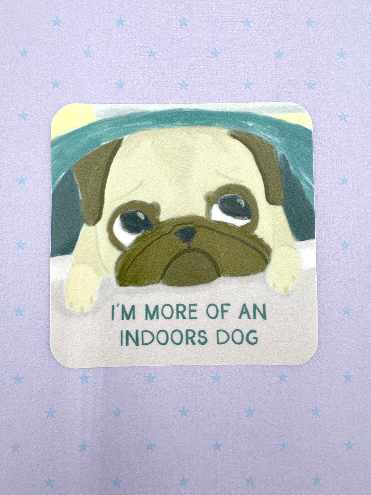 I'm More Of An Indoors Dog - Funny Pug Vinyl Sticker