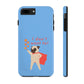 Superhero Pug Tough Phone Case - "I Don’t Want To!"