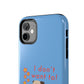 Superhero Pug Tough Phone Case - "I Don’t Want To!"
