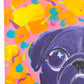Ode To Lisa - Original Pug Painting - 100 Paintings Unleashed no. 19