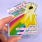 Believe! In Your Stupid, Stupid Dreams - Holographic Pug Vinyl Sticker