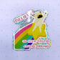 Believe! In Your Stupid, Stupid Dreams - Holographic Pug Vinyl Sticker