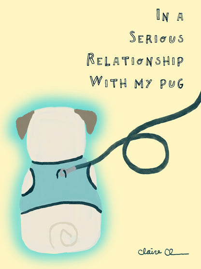 In A Serious Relationship With My Pug - Funny Pug Vinyl Sticker