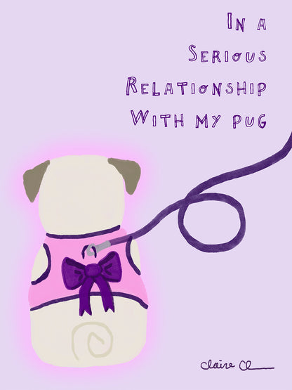In A Serious Relationship With My Pug - Funny Pug Vinyl Sticker