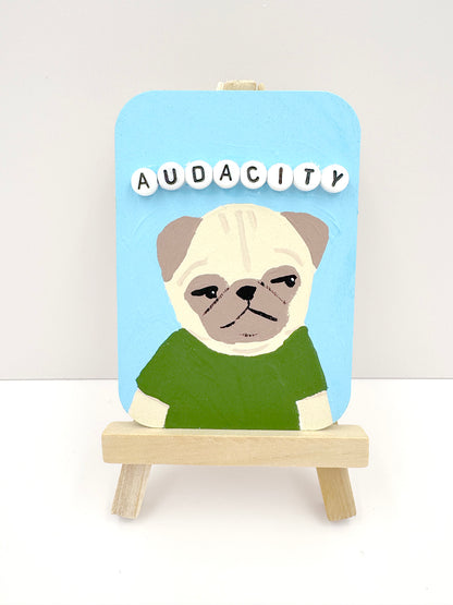 Audacity - Original Pug Painting - 100 Paintings Unleashed no. 45