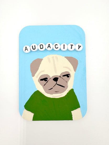 Audacity - Original Pug Painting - 100 Paintings Unleashed no. 45