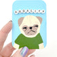 Audacity - Original Pug Painting - 100 Paintings Unleashed no. 45