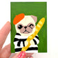 Oui Oui Baguette - Original Pug Painting - 100 Paintings Unleashed no. 41