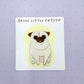 Brave Little Potato - Cute Pug Vinyl Sticker