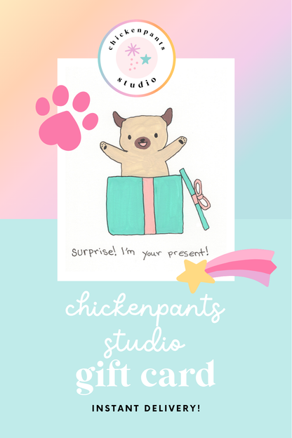 Chickenpants Studio Gift Card 🐾