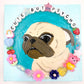Cute But Psycho - Original Pug Painting - 100 Paintings Unleashed no. 10
