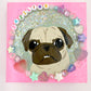Dazzling - Original Pug Painting - 100 Paintings Unleashed no. 11