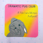 Dramatic Pug Club - Funny Black Pug Vinyl Sticker