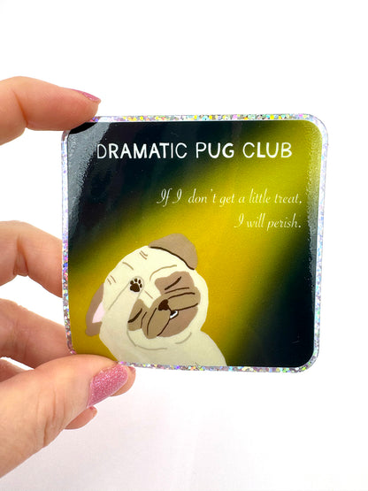 Dramatic Pug Club - Funny Holographic Pug Vinyl Sticker