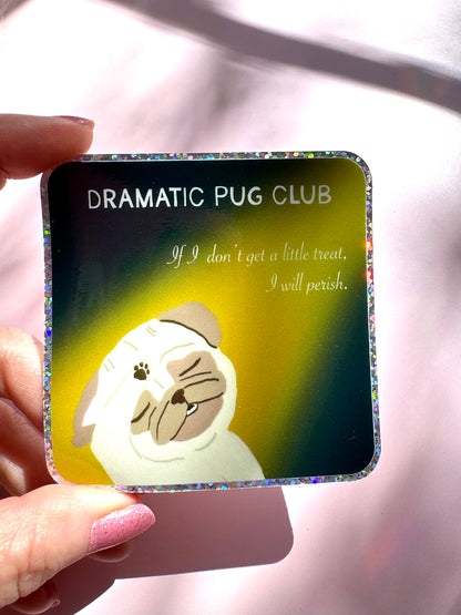 Dramatic Pug Club - Funny Holographic Pug Vinyl Sticker