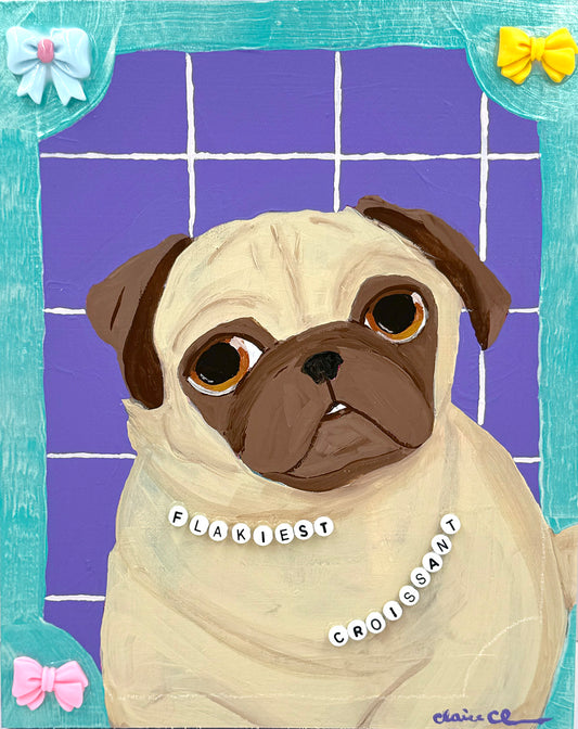 Flakiest Croissant - Original Pug Painting - 100 Paintings Unleashed no. 7