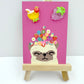 Fruity - Original Pug Painting - 100 Paintings Unleashed no. 52