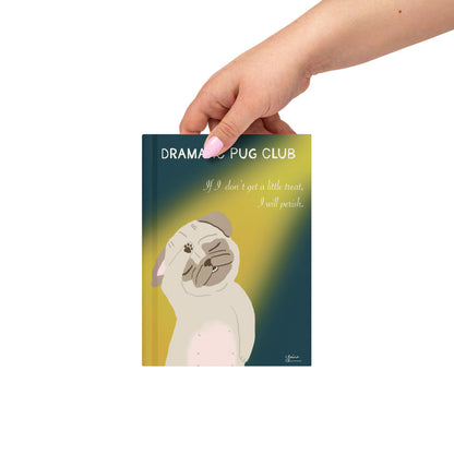 Dramatic Pug Club Hardcover Blank Journal