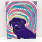 Hold On, Let Me Overthink It - Original Pug Painting - 100 Paintings Unleashed no. 25