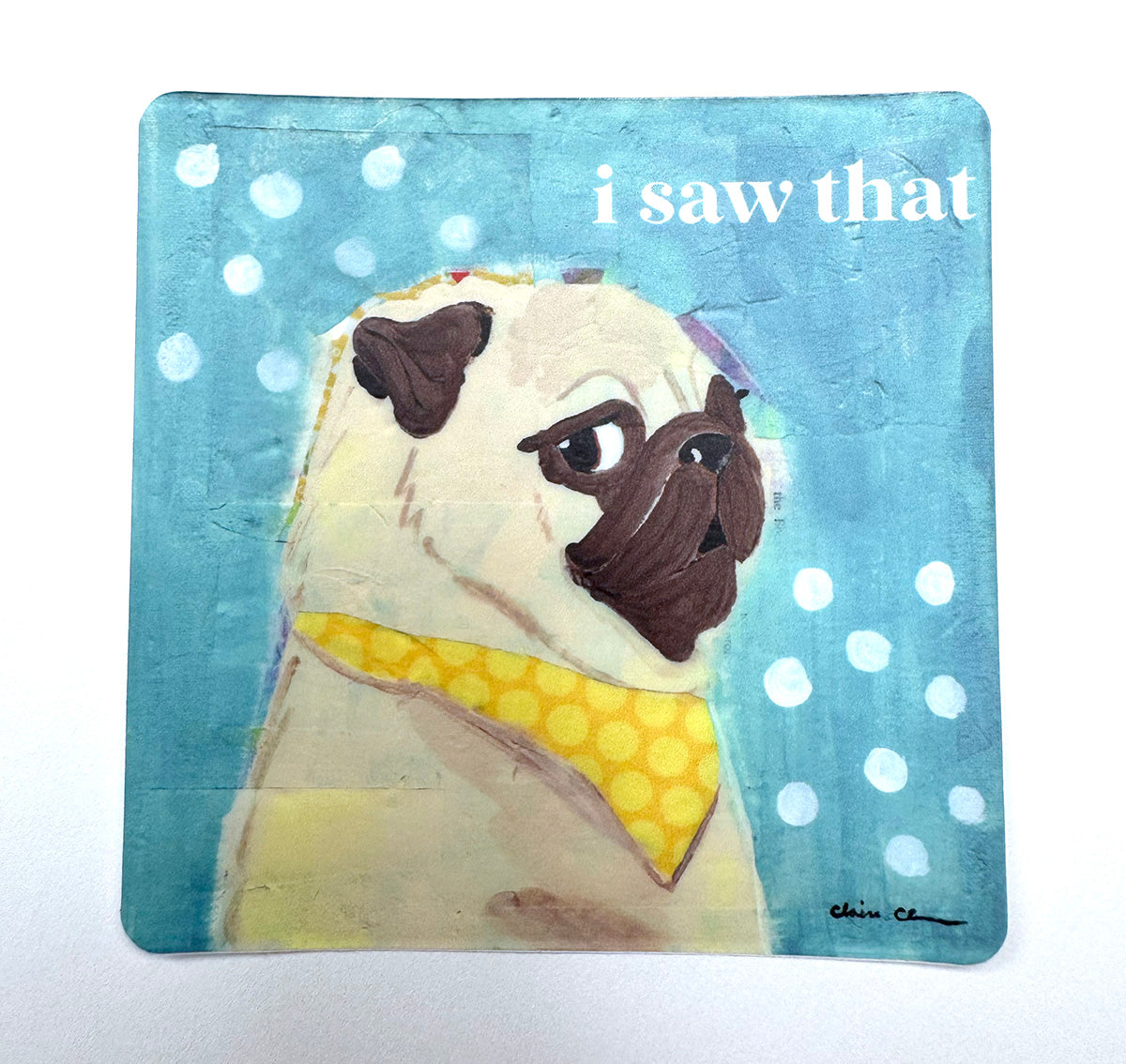 I Saw That - Pug Vinyl Sticker - Pug With Side Eye