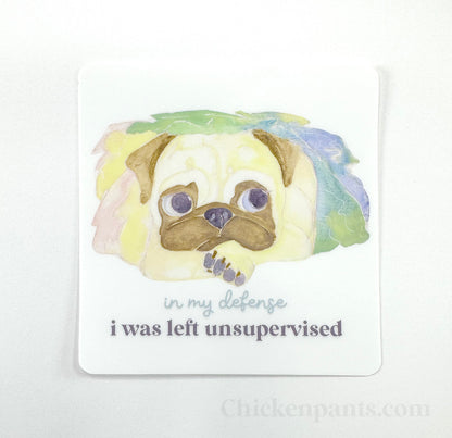In My Defense, I Was Left Unsupervised - Pug Vinyl Sticker