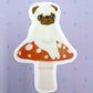 Mushroom Pug - Fawn Pug - Cute Pug Vinyl Sticker