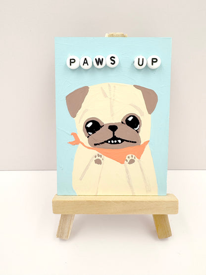 Paws Up - Original Pug Painting - 100 Paintings Unleashed no. 49