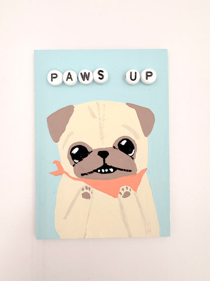 Paws Up - Original Pug Painting - 100 Paintings Unleashed no. 49