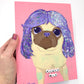 Power Wig - Original Pug Painting - 100 Paintings Unleashed no. 16