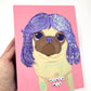 Power Wig - Original Pug Painting - 100 Paintings Unleashed no. 16