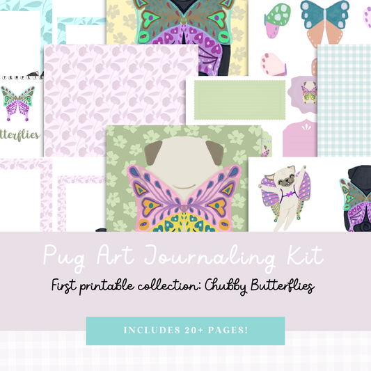 Chubby Butterflies Pug Art Journaling Kit -  Printable Instant Download