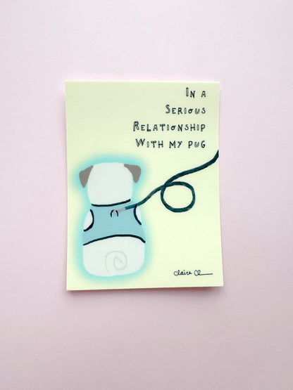 In A Serious Relationship With My Pug - Funny Pug Vinyl Sticker