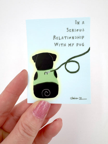 In A Serious Relationship With My Pug - Funny Black Pug Vinyl Sticker