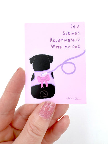 In A Serious Relationship With My Pug - Funny Black Pug Vinyl Sticker