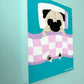 Sleeping In - Original Pug Painting