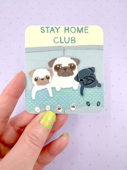 Stay Home Club - Weatherproof Pug Vinyl Sticker