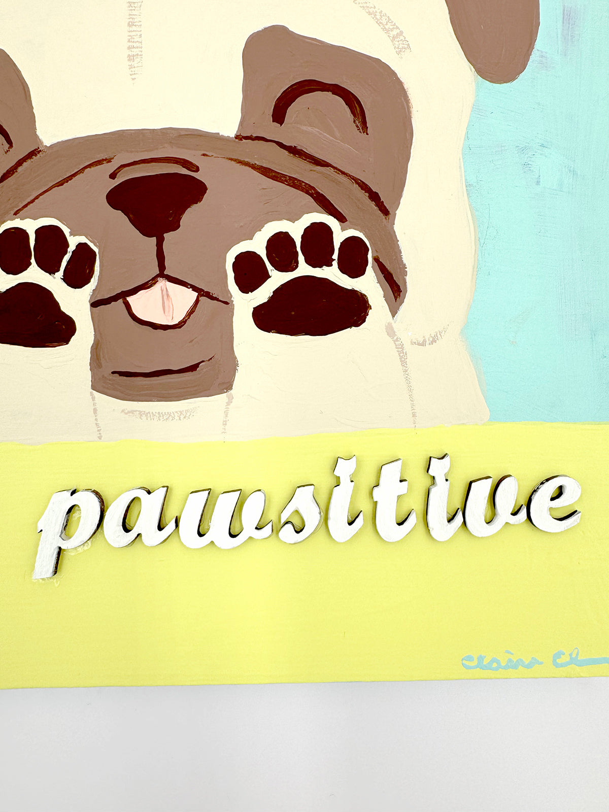 Stay Pawsitive - Original Pug Painting - 100 Paintings Unleashed no. 23