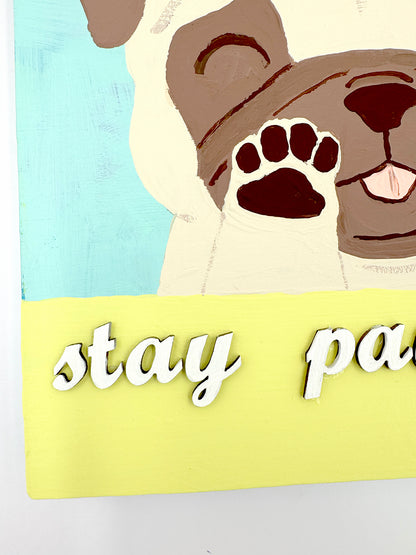 Stay Pawsitive - Original Pug Painting - 100 Paintings Unleashed no. 23