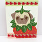 Strawberry Pug - Original Pug Painting - 100 Paintings Unleashed no. 21