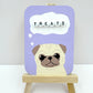 Treats - Original Pug Painting - 100 Paintings Unleashed no. 39