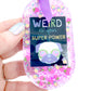 Pug Bag Charm - Weird Is Your Super Power