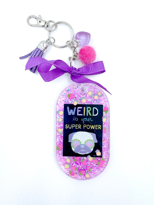 Pug Bag Charm - Weird Is Your Super Power