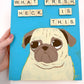 What Fresh Heck Is This? - Original Pug Painting - 100 Paintings Unleashed no. 15